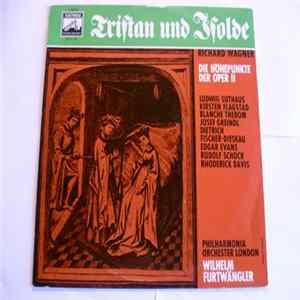 Richard Wagner - Tristan Und Isolde - Die Höhepunkte Der Oper II FLAC album
