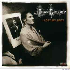 Jean Leloup - I Lost My Baby FLAC album