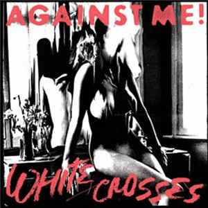 Against Me! - White Crosses FLAC album