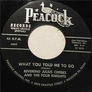 Reverend Julius Cheeks And The Four Knights - What You Told Me To Do / Mother Sang These Songs FLAC album