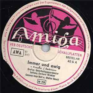 Inge Noll, Walter Hauck, Großes Unterhaltungsorchester, Gerhard Winkler - Immer Und Ewig / Der Erste Sonnenstrahl An Deinem Fenster FLAC album