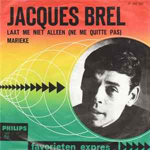 Jacques Brel - Laat Me Niet Alleen (Ne Me Quitte Pas) / Marieke FLAC album