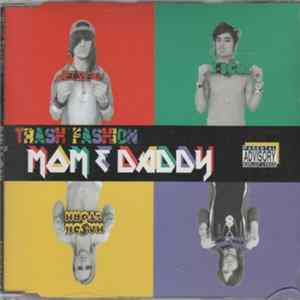 Trash Fashion - Mom & Daddy FLAC album