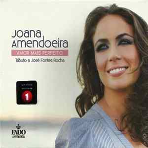 Joana Amendoeira - Amor Mais Perfeito FLAC album
