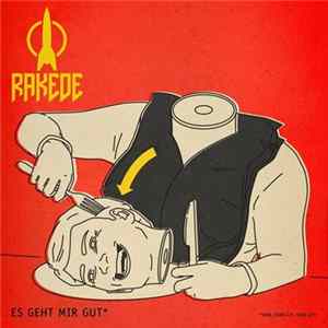 Rakede - Es Geht Mir Gut! (Sehr, Sehr Gut. Sehr Gut!) FLAC album