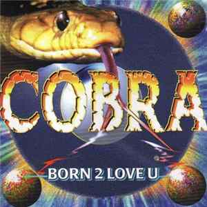 Cobra - Born 2 Love U FLAC album