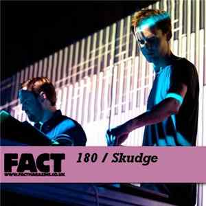Skudge - FACT Mix 180 FLAC album
