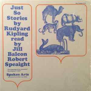 Rudyard Kipling Read By Jill Balcon, Robert Speaight - Just So Stories By Rudyard Kipling Read By Bill Balcon Robert Speaight (Volume Two) FLAC album