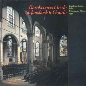 Frank van Koten - Wim van der Panne - Barokconcert In De St. Janskerk Te Gouda FLAC album