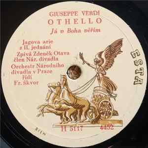 Giuseppe Verdi / Gioacchino Rossini / Zdeněk Otava, Orchestr Národního Divadla V Praze Conductor: Fr. Škvor - "Othello" Já V Boha Věřím / "Lazebník Sevillský" Já Duší Celého Města Jsem FLAC album
