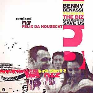 Benny Benassi Presents The Biz - Love Is Gonna Save Us FLAC album