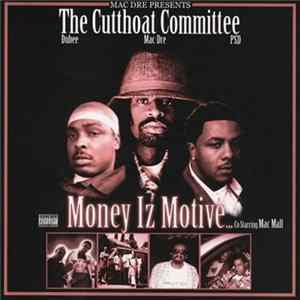 The Cutthoat Committee - Money Iz Motive FLAC album