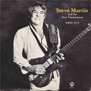Steve Martin And The Toot Uncommons - King Tut FLAC album