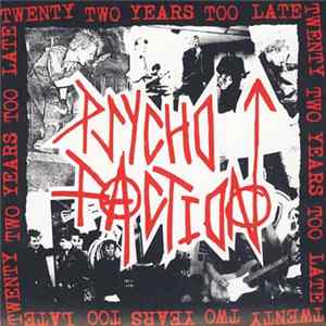 Psycho Faction - 22 Years Too Late FLAC album