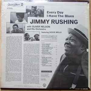 Jimmy Rushing With Oliver Nelson And His Orchestra - Every Day I Have The Blues FLAC album