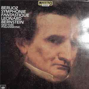 Berlioz - Leonard Bernstein - New York Philharmonic - Symphonie Fantastique FLAC album