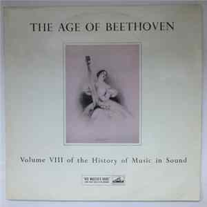 Various - The Age Of Beethoven - Volume VIII Of The History Of Music In Sound FLAC album