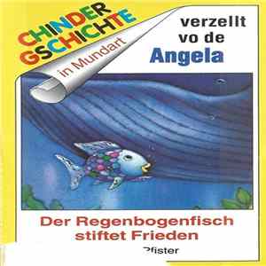 Angela - Chinder Gschichte In Mundart Verzellt Vo De Angela FLAC album
