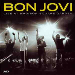 Bon Jovi - Live At Madison Square Garden FLAC album
