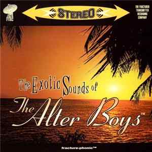 The Alter Boys - The Exotic Sounds Of The Alter Boys FLAC album