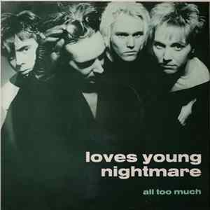 Loves Young Nightmare - All Too Much FLAC album