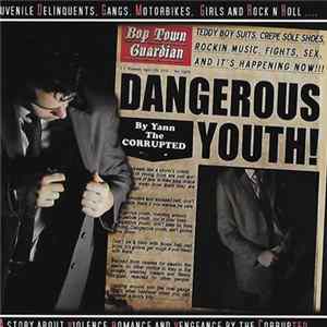Yann The Corrupted - Dangerous Youth FLAC album