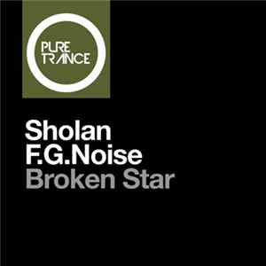 Sholan , F.G. Noise - Broken Star FLAC album