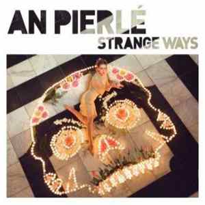An Pierlé - Strange Ways FLAC album