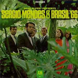 Herb Alpert Presents Sergio Mendes & Brasil '66 - Herb Alpert Presents Sergio Mendes & Brasil '66 FLAC album