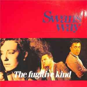 Swans Way - The Fugitive Kind FLAC album