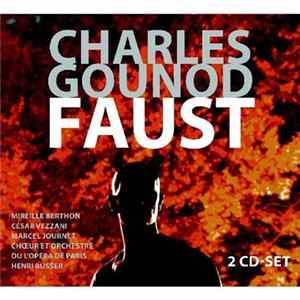 Charles Gounod - Mireille Berthon, César Vezzani, Marcel Journet, Chœur Et Orchestre De L'Opéra De Paris, Henri Busser - Faust FLAC album