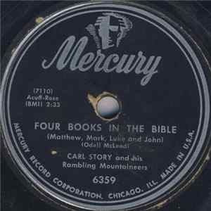 Carl Story And His Rambling Mountaineers - Four Books In The Bible (Matthew, Mark, Luke And John) / If You Don't Love Your Neighbor FLAC album