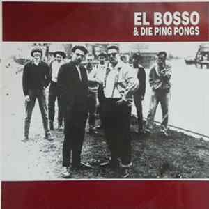 El Bosso & Die Ping Pongs - El Bosso & Die Ping Pongs FLAC album