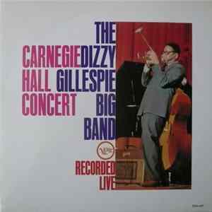 The Dizzy Gillespie Big Band - Carnegie Hall Concert - Recorded Live FLAC album