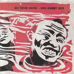 Die Toten Hosen - Hier Kommt Alex FLAC album