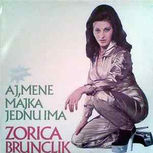 Zorica Brunclik - Aj,Mene Majka Jednu Ima FLAC album