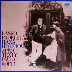Hana Hegerová, Pavel Kopta - Lásko Prokletá (Hana Hegerová Zpívá Texty Pavla Kopty) FLAC album