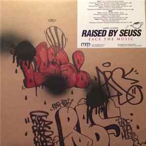 Raised By Seuss - Face The Music FLAC album