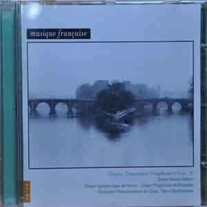 Charles Tournemire, Daniel Galvez-Vallejo, Choeur Symphonique de Namur, Choeur Polyphonia de Bruxelles, Orchestre Philharmonique De Liège Et De La Communauté Francaise, Pierre Bartholomée - Symphonie N° 6 Opus 48, Pour Ténor, Choeur, Orgue Et Orchestre FLAC album