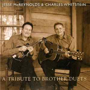 Jesse McReynolds & Charles Whitstein - A Tribute To Brother Duets FLAC album