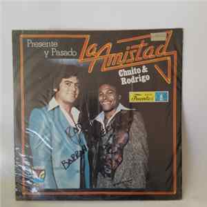 La Amistad - Chuito Y Rodriguo FLAC album