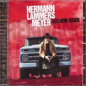 Hermann Lammers Meyer - Aus Dem Leben FLAC album