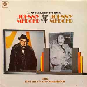 Johnny Mercer With The Harry Roche Constellation - Sings The Songs Of Johnny Mercer FLAC album