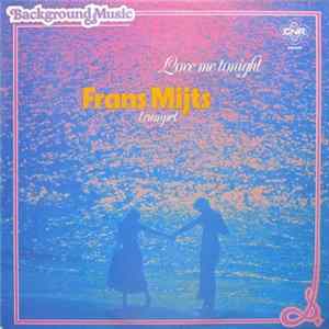 Frans Mijts - Love Me Tonight FLAC album