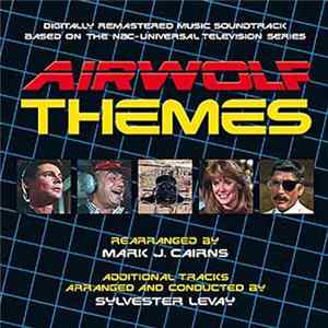 Mark J. Cairns / Sylvester Levay - Airwolf Themes (Remastered) FLAC album