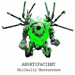 Abortifacient - Hillbilly Horrorcore FLAC album