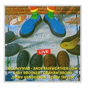 Willie And The Poor Boys - Willie And The Poor Boys Live FLAC album