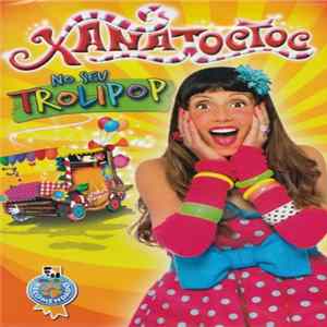 Xana Toc Toc - No Seu Trolipop FLAC album