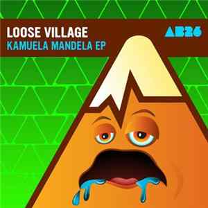 Loose Village - Kamuela Mandela EP FLAC album