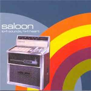 Saloon - Lo-Fi Sounds, Hi-Fi Heart FLAC album